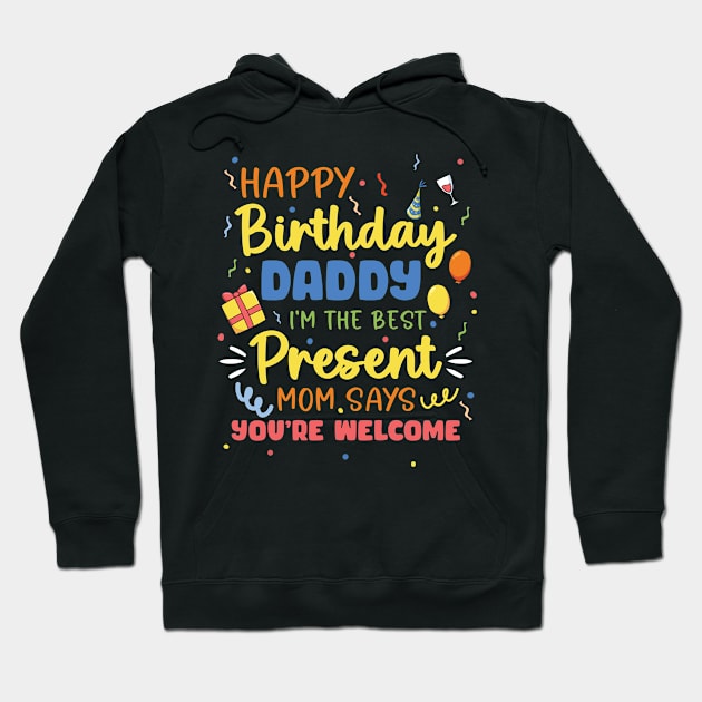 Happy Birthday Daddy B-day Gift For Men Father day Hoodie by tearbytea